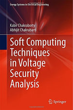 Soft Computing Techniques in Voltage Security Analysis : Energy Systems in Electrical Engineering - Kabir Chakraborty