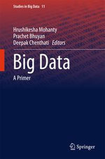 Big Data : A Primer - Hrushikesha Mohanty