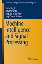 Machine Intelligence and Signal Processing : Springer Nature Proceedings excluding Computer Science - Richa Singh