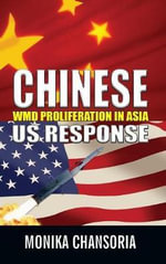 Chinese : WMD Proliferation in Asia: US Response - Monika Chansoria