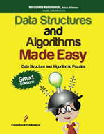 Data Structures and Algorithms Made Easy : Data Structure and Algorithmic Puzzles, Second Edition - Narasimha Karumanchi