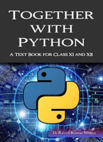 Together with Python : A Text Book for Class XI and XII - Sankalp Publication