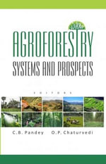 Agroforestry : Systems and Prospects - C. B. Pandey