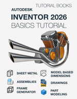 Autodesk Inventor 2026 Basics Tutorial (COLORED) : Learn the Basics of 3D CAD - Tutorial Books