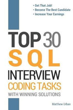 TOP 30 SQL Interview Coding Tasks - Matthew Urban