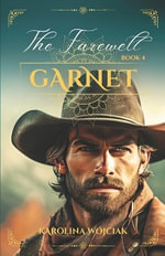 Garnet : The Farewell: A Sweeping Western Historical Romance - Karolina Wojciak