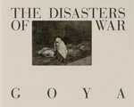 Goya : The Disasters of War