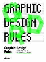 Graphic Design Rules : Hints and Tips to Improve Your Designs - CHEN MEIHUAN