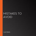 Mistakes to Avoid : Use AI to Save 10 Hours a Week : Book 18 - Luke Beatty