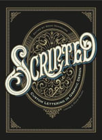 Scripted : Custom Lettering in Graphic Design - WANG SHAOQIANG