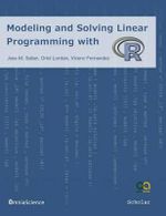 Modeling and Solving Linear Programming with R - Jose M Sallan