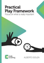 Practical Play Framework : Focus on what is really important - Alberto Souza