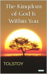 The Kingdom of God is Within You - Leo Tolstoy