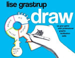 Draw : Up your game with professional graphic facilitation skills - Lise Grastrup