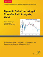 Dynamic Substructuring & Transfer Path Analysis, Vol. 4 : Proceedings of the 43rd IMAC, A Conference and Exposition on Structural Dynamics 2025 - Walter D'Ambrogio