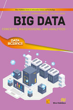 Big Data : Concepts, Warehousing, and Analytics - Maribel Yasmina Santos