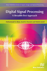 Digital Signal Processing : A Breadth-First Approach - Muhammad Khan
