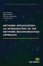 Network Optimization : An Introduction to the Network Reconstruction Approach: Network Reconstruction Approach to optimization - Elias Munapo