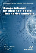 Computational Intelligence-based Time Series Analysis : River Publishers Series in Automation, Control and Robotics - Dinesh C. S. Bisht