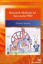 Research Methods for Successful PhD : Innovation and Change in Education - Dinesh Kant Kumar