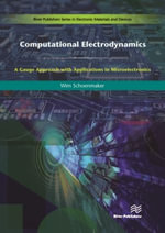 Computational Electrodynamics : A Gauge Approach with Applications in Microelectronics - Wim Schoenmaker
