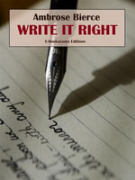 Write It Right - Ambrose Bierce