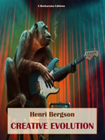 Creative Evolution - Henri Bergson