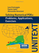 Solving Numerical Pdes : Problems, Applications, Exercises - Luca Formaggia