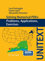 Solving Numerical PDEs : Problems, Applications, Exercises - Alessandro Veneziani