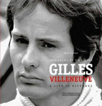 Gilles Villeneuve : Immagini di una Vita / A Life in Pictures - Mario Donnini