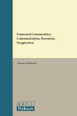 Contested Communities : Communication, Narration, Imagination - Susanne MÃ¼hleisen