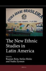 The New Ethnic Studies in Latin America : Jewish Latin America - Raanan Rein