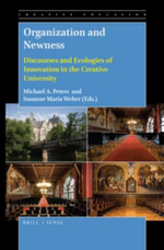 Organization and Newness : Discourses and Ecologies of Innovation in the Creative University - Michael A. Peters