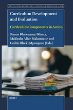 Constructing Knowledge : Curriculum Studies in Action - Simon Bheki Khoza