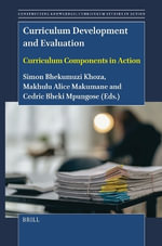 Constructing Knowledge : Curriculum Studies in Action - Simon Bheki Khoza