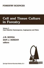 Forestry Sciences : Case Histories: Gymnosperms, Angiosperms and Palms - Jan M. Bonga