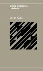 Drilling engineering Handbook - E. H. Austin