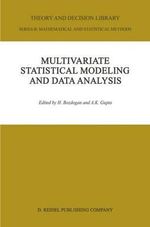Multivariate Statistical Modeling and Data Analysis : Proceedings of the Advanced Symposium on Multivariate Modeling and Data Analysis May 15¢