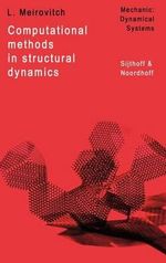 Computational Methods in Structural Dynamics : Mechanics: Dynamical Systems, No 4 - L. Meirovitch