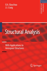Structural Analysis : With Applications to Aerospace Structures - O. A. Bauchau