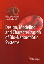 Design, Modeling and Characterization of Bio-Nanorobotic Systems - Mustapha Hamdi