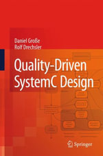 Quality-Driven SystemC Design - Daniel Große
