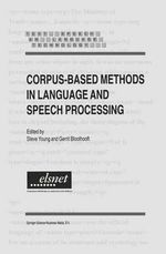 Corpus-Based Methods in Language and Speech Processing : Text, Speech and Language Technology - Steve Young
