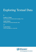Exploring Textual Data : Text, Speech and Language Technology - A. Salem