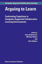 Computer-Supported Collaborative Learning : Confronting Cognitions in Computer-Supported Collaborative Learning Environments - Jerry Andriessen
