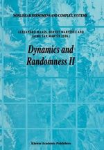 Dynamics and Randomness II : Nonlinear Phenomena and Complex Systems - Alejandro Maass