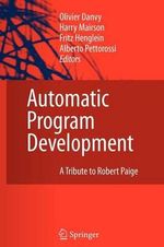 Automatic Program Development : A Tribute to Robert Paige - Olivier Danvy