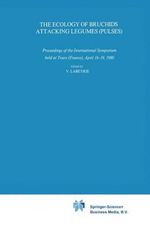 The Ecology of Bruchids Attacking Legumes (Pulses) : Proceedings of the International Symposium held at Tours (France), April 16-19, 1980 - V. Labeyrie