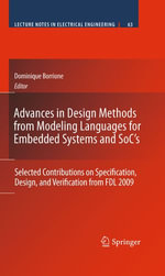 Advances in Design Methods from Modeling Languages for Embedded Systems and SoC's : Selected Contributions on Specification, Design, and Verification from FDL 2009 - Dominique Borrione
