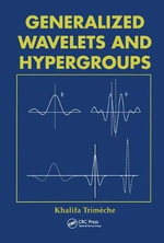 Generalized Wavelets and Hypergroups - Khalifa Trimeche